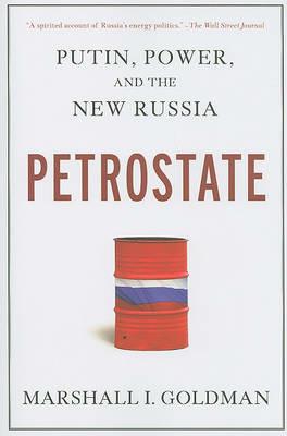 Petrostate: Putin, Power, and the New Russia - Marshall I Goldman - cover