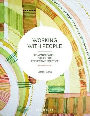 Working with People: Communication Skills for Reflective Practice - Louise Harms - cover