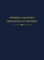 Stephen Langton's Prologues to the Bible