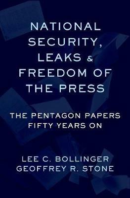National Security, Leaks and Freedom of the Press: The Pentagon Papers Fifty Years On - cover