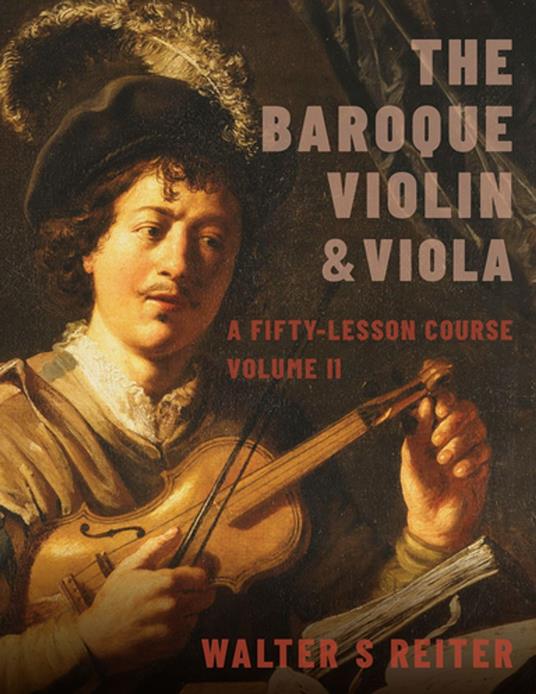 The Baroque Violin & Viola, vol. II - Walter S. Reiter - ebook