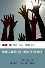 Debating Multiculturalism: Should There be Minority Rights?