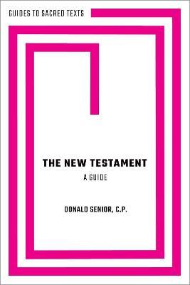 The New Testament: A Guide - Donald Senior - cover