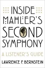 Inside Mahler's Second Symphony: A Listener's Guide