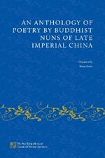 An Anthology of Poetry by Buddhist Nuns of Late Imperial China