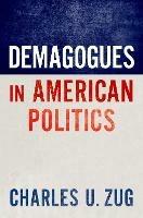 Demagogues in American Politics