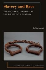 Slavery and Race: Philosophical Debates in the Eighteenth Century