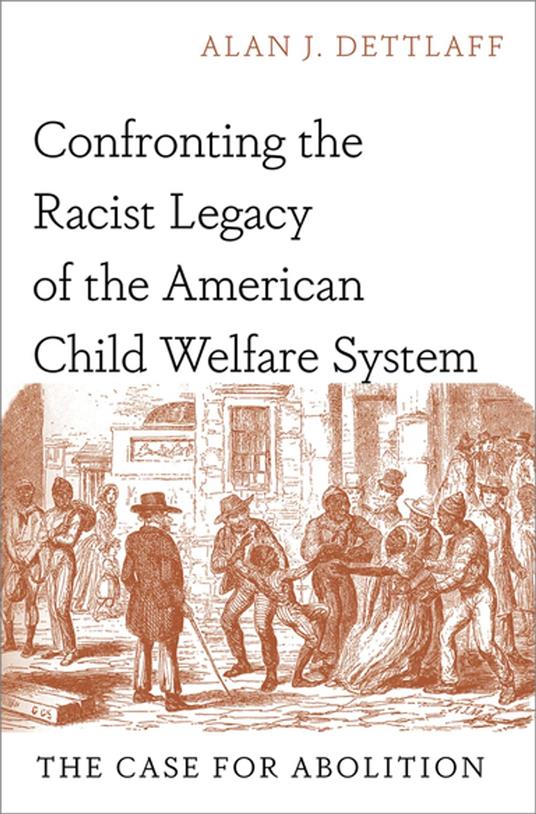 Confronting the Racist Legacy of the American Child Welfare System