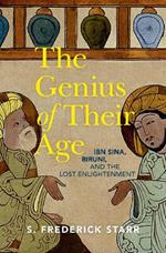 The Genius of their Age: Ibn Sina, Biruni, and the Lost Enlightenment