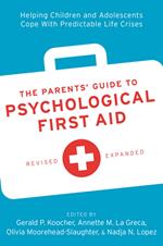 The Parents' Guide to Psychological First Aid