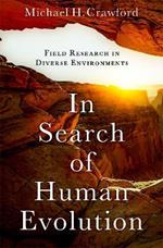 In Search of Human Evolution: Field Research in Diverse Environments