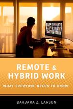 Remote and Hybrid Work: What Everyone Needs to Know®