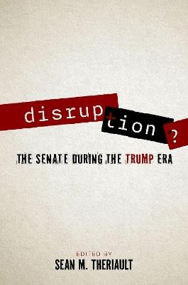 Disruption?: The Senate During the Trump Era - cover