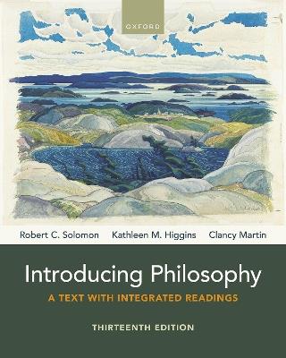 Introducing Philosophy: A Text with Integrated Readings - Robert C Solomon,Kathleen M Higgins,Clancy Martin - cover