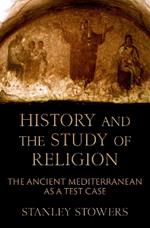 History and the Study of Religion: The Ancient Mediterranean as a Test Case