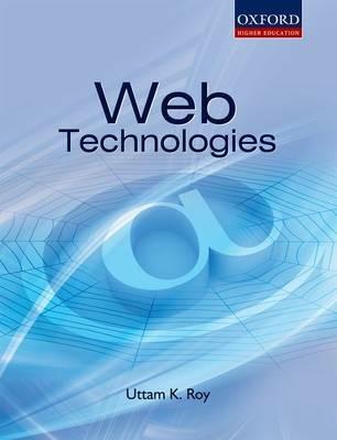 Web Technologies - Uttam Kumar Roy - cover