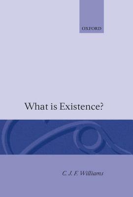 What is Existence? - C. J. F. Williams - cover