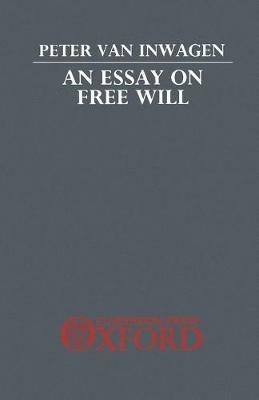 An Essay on Free Will - Peter van Inwagen - cover