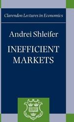 Inefficient Markets: An Introduction to Behavioural Finance