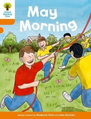 Oxford Reading Tree Biff, Chip and Kipper Stories Decode and Develop: Level 6: May Morning - Roderick Hunt - cover