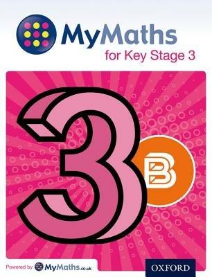 MyMaths for Key Stage 3: Student Book 3B - Dave Capewell,Derek Huby,Mike Heylings - cover