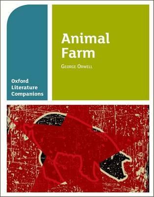 Oxford Literature Companions: Animal Farm - Carmel Waldron,Peter Buckroyd - cover