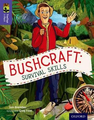 Oxford Reading Tree TreeTops inFact: Level 11: Bushcraft: Survival Skills - Ian Brember,Greg Foot - cover