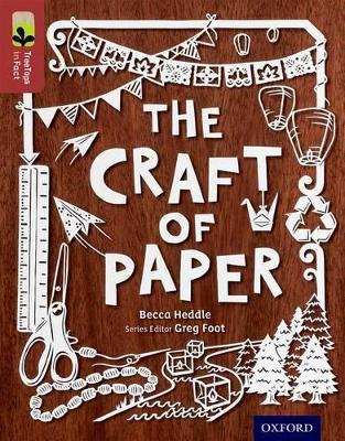 Oxford Reading Tree TreeTops inFact: Level 15: The Craft of Paper - Becca Heddle - cover