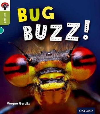 Oxford Reading Tree inFact: Level 7: Bug Buzz! - Wayne Gerdtz - cover