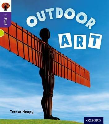 Oxford Reading Tree inFact: Level 11: Outdoor Art - Teresa Heapy - cover