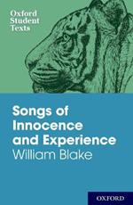 Oxford Student Texts: Songs of Innocence and Experience