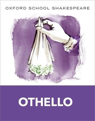 Oxford School Shakespeare: Oxford School Shakespeare: Othello - William Shakespeare - cover