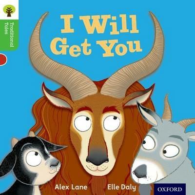 Oxford Reading Tree Traditional Tales: Level 2: I Will Get You - Alex Lane,Nikki Gamble,Thelma Page - cover