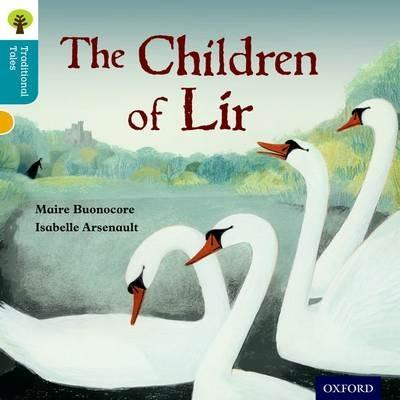 Oxford Reading Tree Traditional Tales: Level 9: The Children of Lir - Maire Buonocore,Nikki Gamble,Pam Dowson - cover