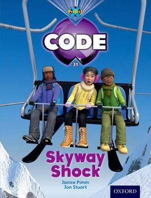Project X Code: Skyway Shock - Jan Burchett,Sara Vogler,Janice Pimm - cover
