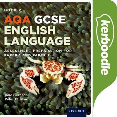AQA GCSE English Language: Student Book 2: Assessment preparation for Paper 1 and Paper 2 - Jane Branson,Peter Ellison - cover