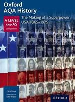 Oxford AQA History for A Level: The Making of a Superpower: USA 1865-1975