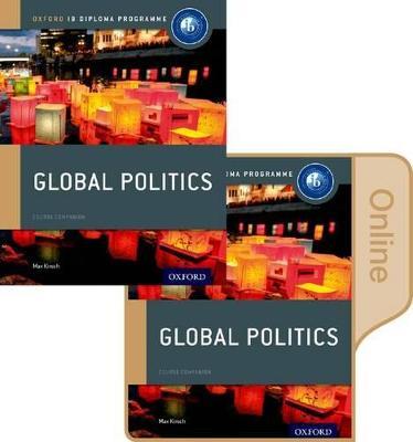 IB Global Politics Print & Online Course Book Pack: Oxford IB Diploma Programme - Max Kirsch - cover