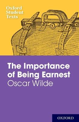 Oxford Student Texts: The Importance of Being Earnest - Jackie Moore - cover