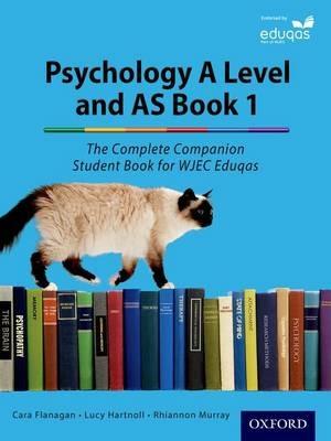 The Complete Companions for Eduqas Year 1 and AS Psychology Student Book - Cara Flanagan,Rhiannon Murray,Lucy Hartnoll - cover