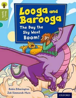 Oxford Reading Tree Story Sparks: Oxford Level 7: Looga and Barooga: The Day the Sky Went Boom! - Robin Etherington - cover