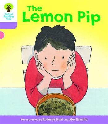 Oxford Reading Tree Biff, Chip and Kipper Stories Decode and Develop: Level 1+: The Lemon Pip - Roderick Hunt - cover