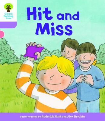 Oxford Reading Tree Biff, Chip and Kipper Stories Decode and Develop: Level 1+: Hit and Miss - Roderick Hunt,Paul Shipton - cover