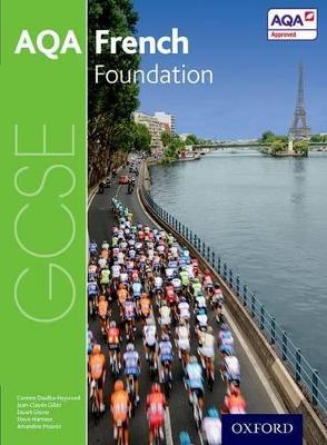 AQA GCSE French: Foundation Student Book - Steve Harrison,Stuart Glover,Corinne Dzuilka-Heywood - cover