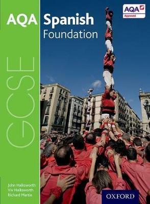 AQA GCSE Spanish: Foundation Student Book - John Halksworth,Vivien Halksworth,Richard Martin - cover