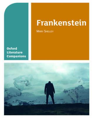 Oxford Literature Companions: Frankenstein - Carmel Waldron,Peter Buckroyd - cover
