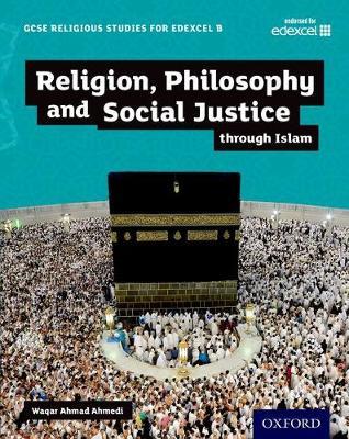 GCSE Religious Studies for Edexcel B: Religion, Philosophy and Social Justice through Islam - Waqar Ahmad Ahmedi - cover