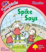 Oxford Reading Tree Songbirds Phonics: Level 4: Spike Says