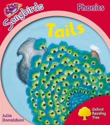 Oxford Reading Tree: Level 4: More Songbirds Phonics: Tails - Julia Donaldson - cover
