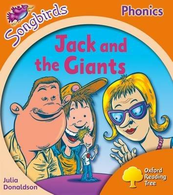 Oxford Reading Tree Songbirds Phonics: Level 6: Jack and the Giants - Julia Donaldson - cover